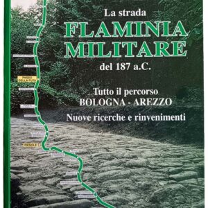 La strada Flaminia Militare del 187 a.C.