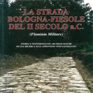 La strada Bologna - Fiesole del II sec. a.C.