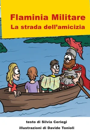 copertina libro illustrato Flaminia Militare la strada della amicizia